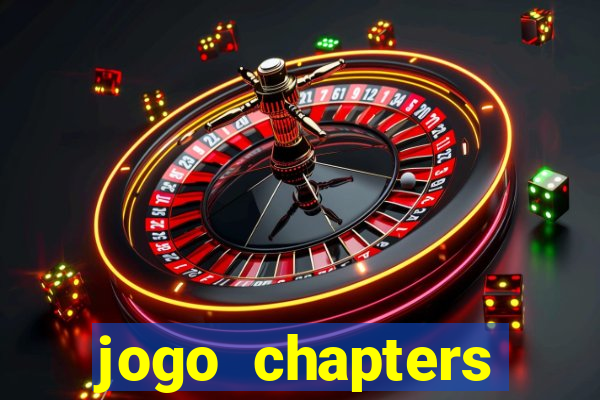 jogo chapters diamantes infinitos